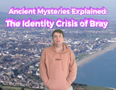 WATCH: This guy explains “the identity crisis of Bray” in hilarious video