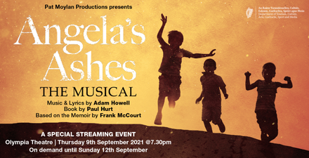 The Olympia theatre is streaming Angela’s Ashes: The Musical